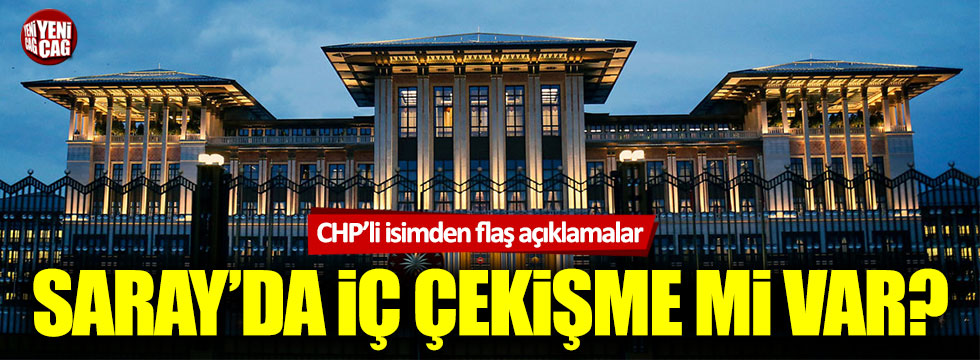 CHP'li Özgür Özel: "Saray'da iç çekişmeler var"