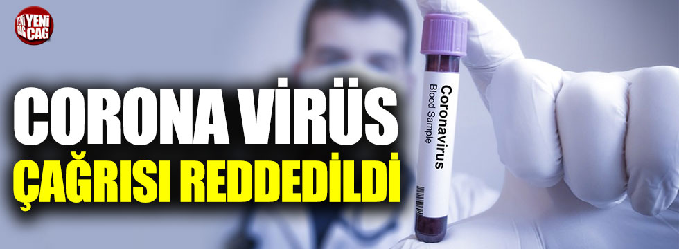 CHP'nin corona virüs çağrısı reddedildi