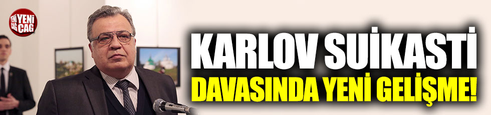 Karlov suikasti davasında savcılığın talebi açıklandı