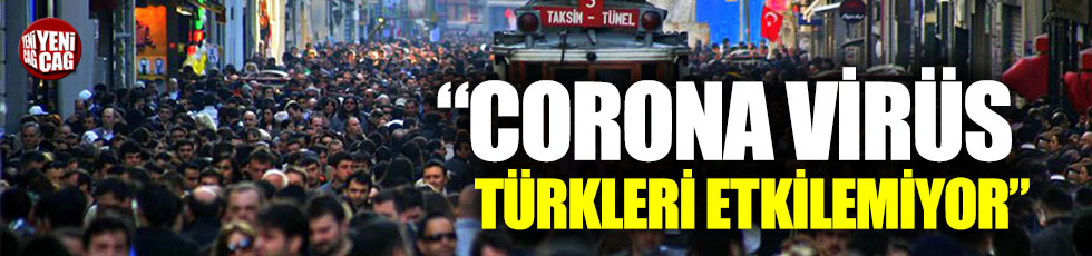 Oytun Erbaş: “Corona virüs Türklere bulaşmıyor”