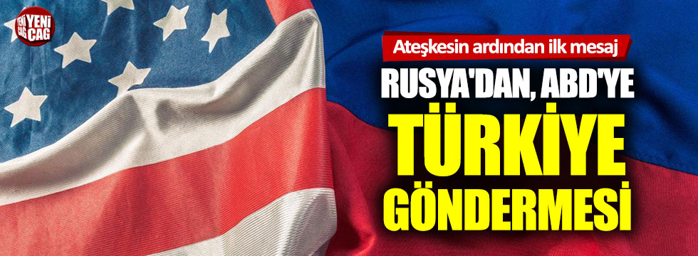Rusya'dan, ABD'ye Türkiye göndermesi
