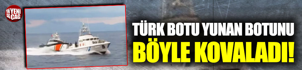 Türk botu Yunan botunu böyle kovaladı!