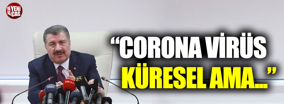 Fahrettin Koca: “Corona virüs küresel ama mücadelemiz ulusal”