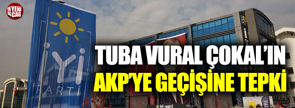 Tuba Vural Çokal’ın AKP’ye geçişine İYİ Parti’den tepki