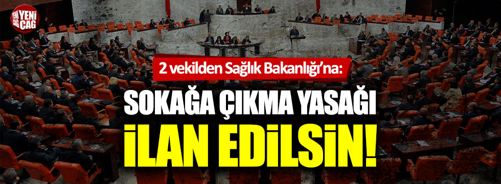 İYİ Partili Türkkan ve Cesur'dan 'sokağa çıkma yasağı' talebi