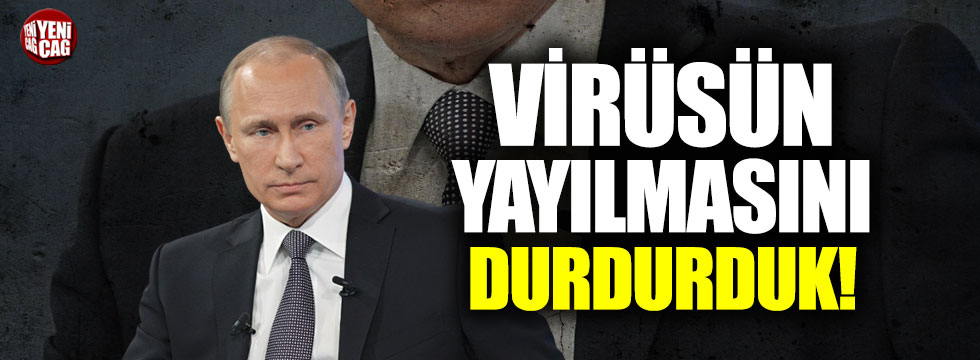 Putin: Korona virüsün yayılımını durdurduk