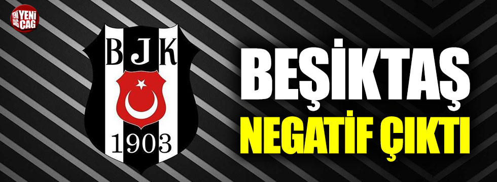 Beşiktaş'ın korona virüs testi negatif çıktı