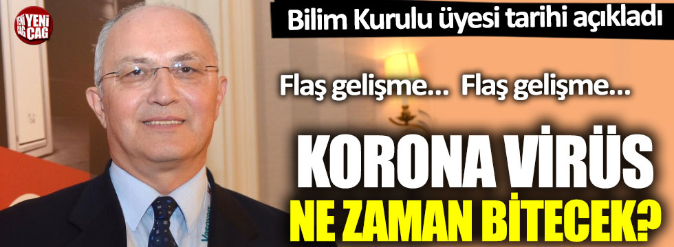 Bilim Kurulu Üyesi Prof. Dr. Serhat Ünal korona virüsün biteceği tarihi açıkladı!