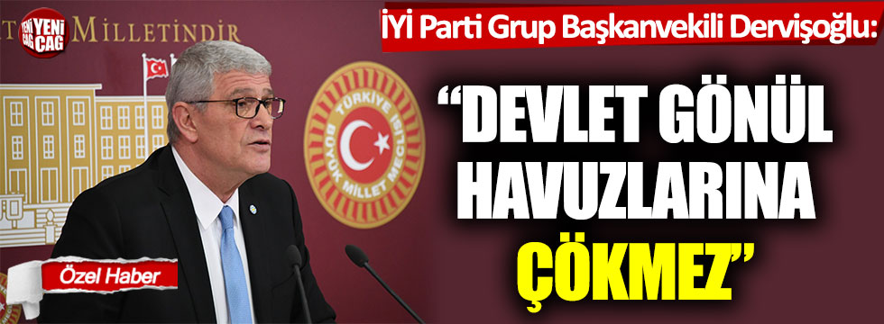 Müsavat Dervişoğlu: “Devlet gönül havuzlarına çökmez”
