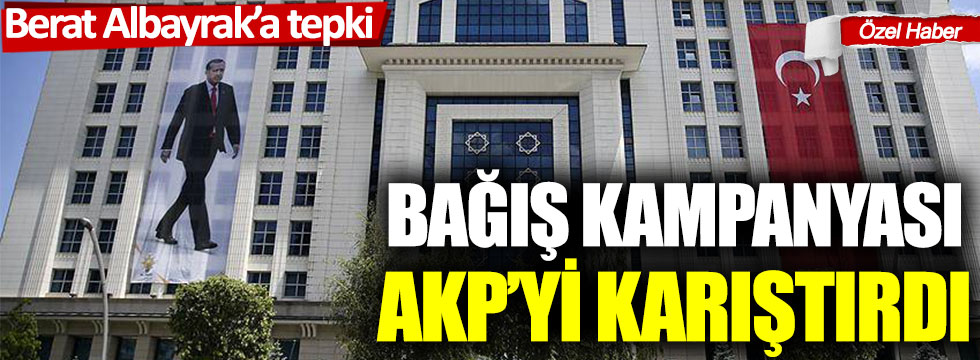 Bağış kampanyası AKP'yi karıştırdı: Berat Albayrak'a tepki