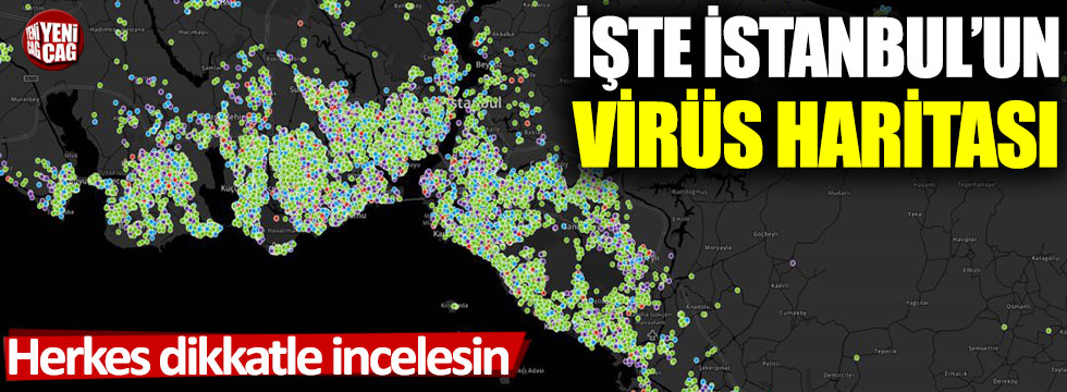 İşte İstanbul'un virüs haritası