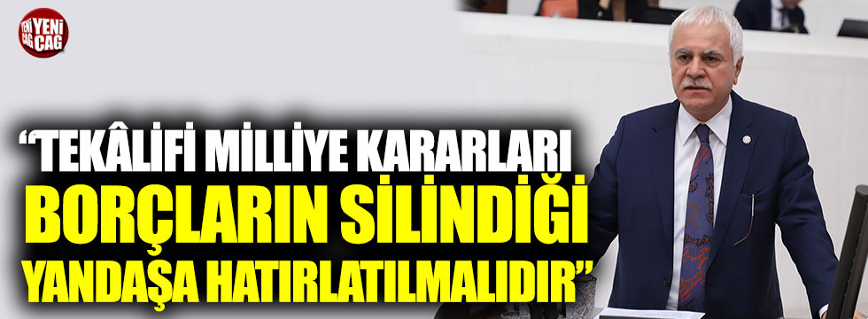 Koray Aydın: “Tekâlifi Milliye kararları borçların silindiği yandaşa hatırlatılmalıdır”