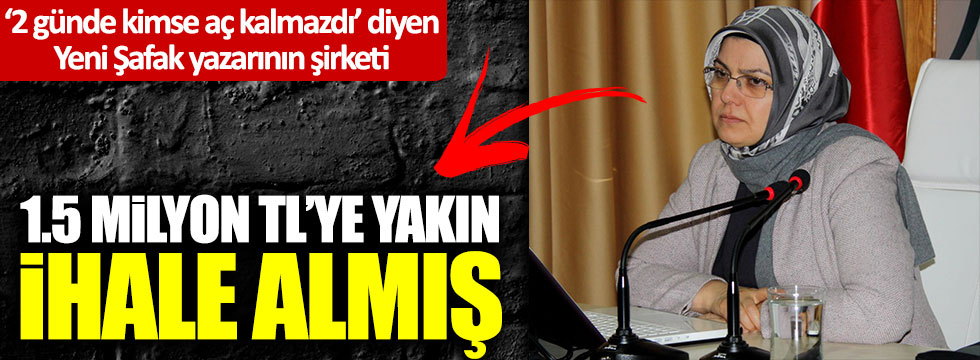 AKP'li Yeni Şafak yazarı Ayşe Böhürler 1.5 milyon TL'ye yakın ihale almış
