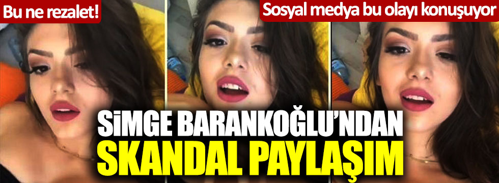 Simge Barankoğlu'ndan skandal paylaşım! Sosyal medya ayağa kalktı