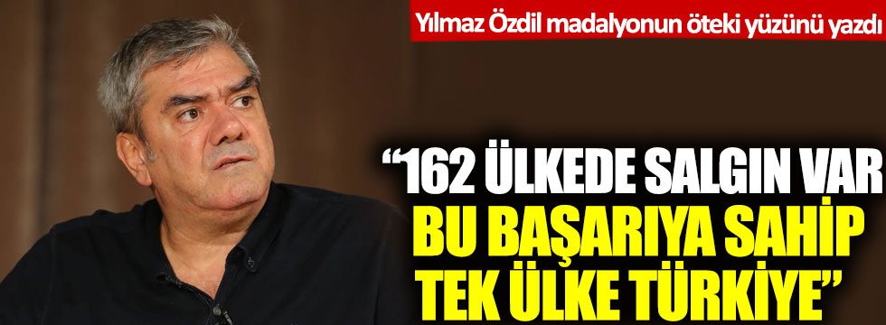Yılmaz Özdil'den flaş yazı: 'Dünya çapında bu başarıya sahip tek ülke Türkiye'