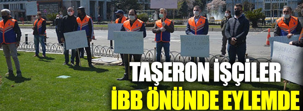 Taşeron işçilerden İBB önünde eylem