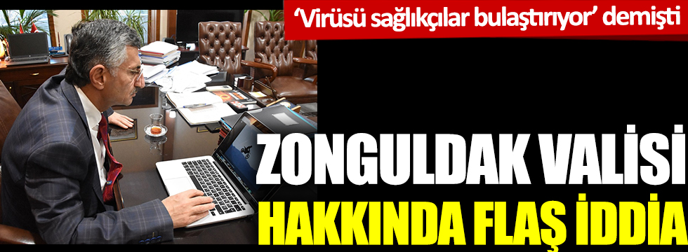 Zonguldak Valisi Erdoğan Bektaş hakkında flaş iddia