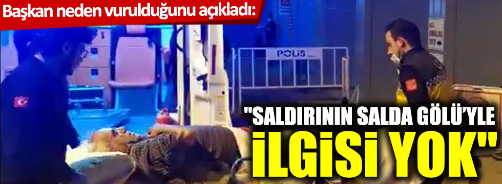 "SALDIRININ SALDA GÖLÜYLE İLGİSİ YOK"