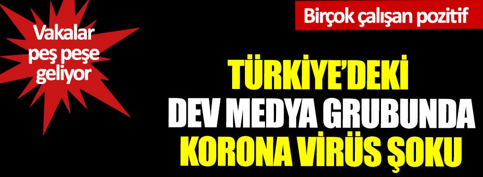 Türkiye’deki dev medya grubunda korona virüs salgını