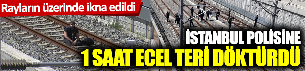 İstanbul polisine 1 saat ecel teri döktürdü