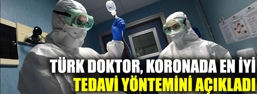 Türk doktor, koronada en iyi tedavi yönetimini açıkladı