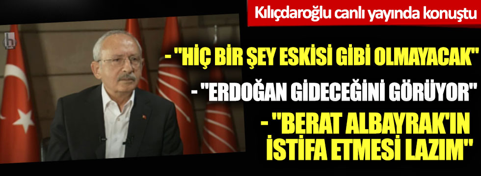 Kemal Kılıçdaroğlu: Erdoğan gideceğini görüyor