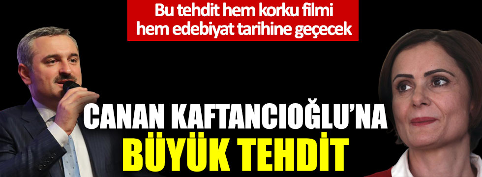 Canan Kaftancıoğlu'na AKP'li isimden büyük tehdit