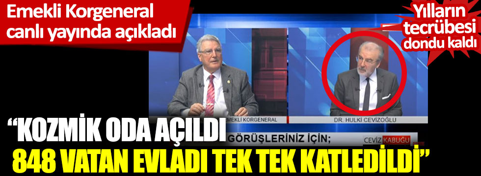 Emekli Korgeneral Erdoğan Karakuş "Kozmik Oda'ya girilmesiyle 848 gizli görevli çalışanı öldürüldü"
