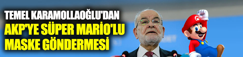 Temel Karamollaoğlu'dan AKP'ye Süper Mario'lu maske göndermesi