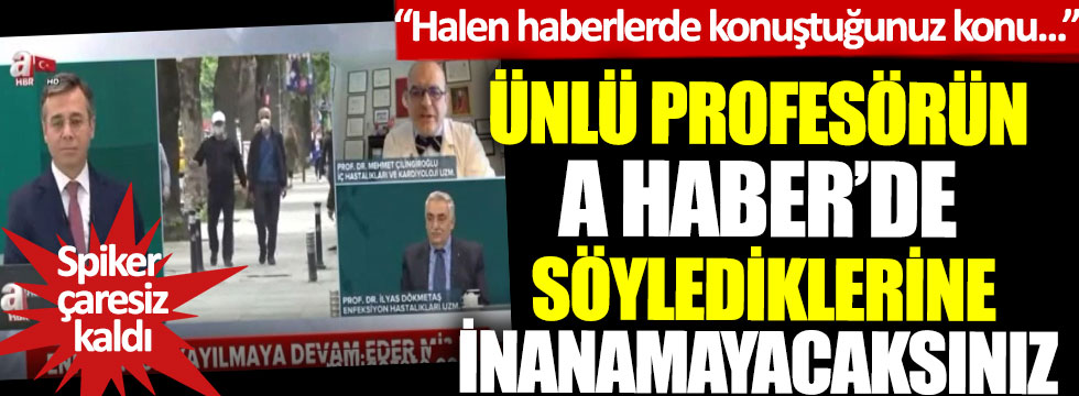 Ünlü Profesör Mehmet Çilingiroğlu'nun A Haber’de söylediklerine inanamayacaksınız, spiker çaresiz kaldı