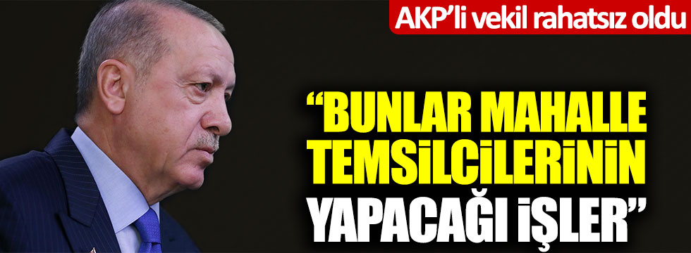 AKP'li vekil Tayyip Erdoğan paylaşımlarından rahatsız oldu! "Bunlar mahalle temsilcilerinin işi"