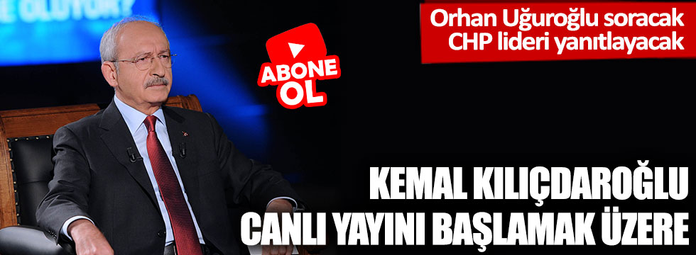 CHP lideri Kılıçdaroğlu, Yeniçağ TV'ye konuk oluyor