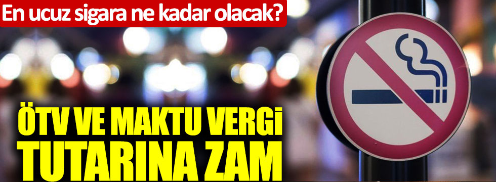 Son dakika: Sigarada ÖTV'ye zam geldi! Yeni sigara fiyatları ne kadar, en ucuz sigara kaç TL oldu?