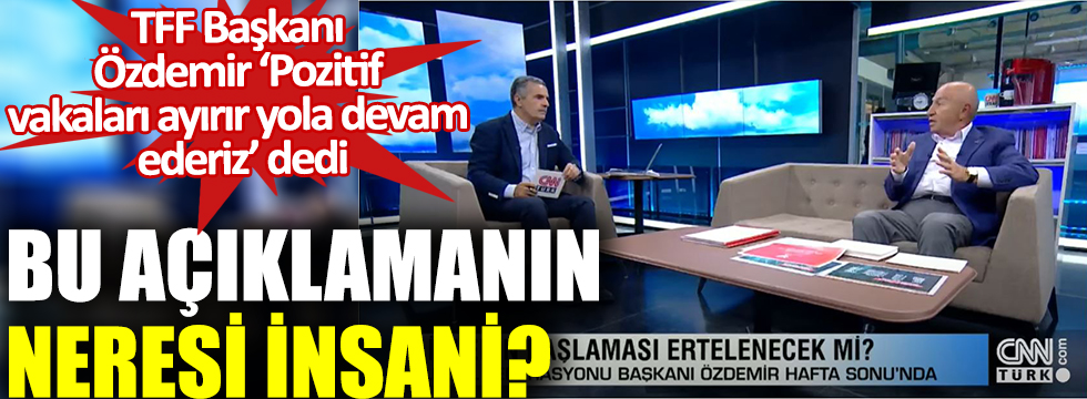 Nihat Özdemir: 'Pozitif vakaları ayırırız, yola devam ederiz': Bu açıklamanın neresi insani?