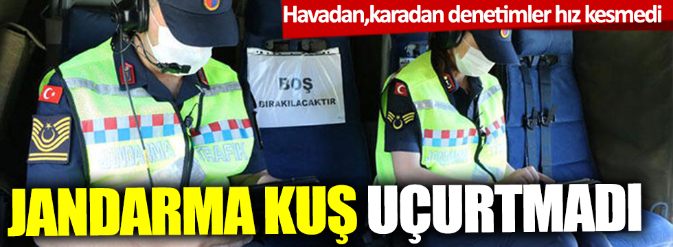 İstanbul İl Jandarma Komutanlığı sokağa çıkma yasağında denetimlerini sürdürüyor