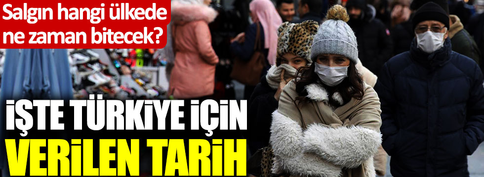 Koronavirüs salgını Türkiye'de ne zaman bitecek? Tarih açıkladılar