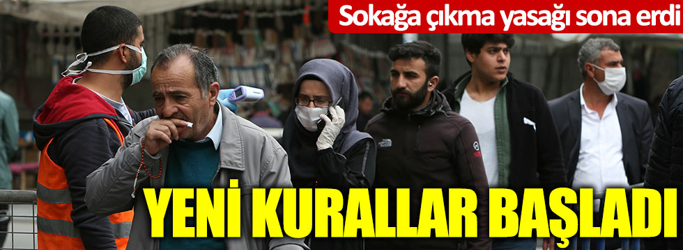 Flaş... Flaş... Sokağa çıkma yasağı bitti; Yeni kurallar başladı