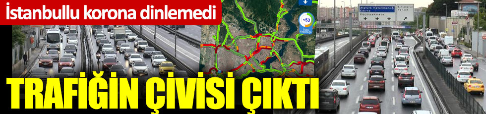 İstanbullu korona dinlemedi, trafiğin çivisi çıktı