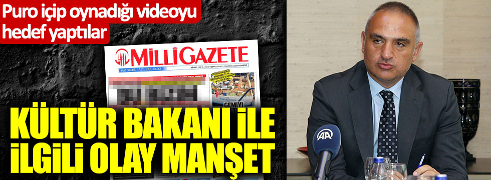 Milli Gazete'den Kültür ve Turizm Bakanı Nuri Ersoy'la ilgili olay manşet