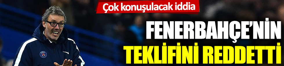 Çok konuşulacak iddia: Fenerbahçe'nin teklifini reddetti
