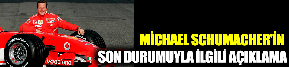 Michael Schumacher'in son durumuyla ilgili açıklama!