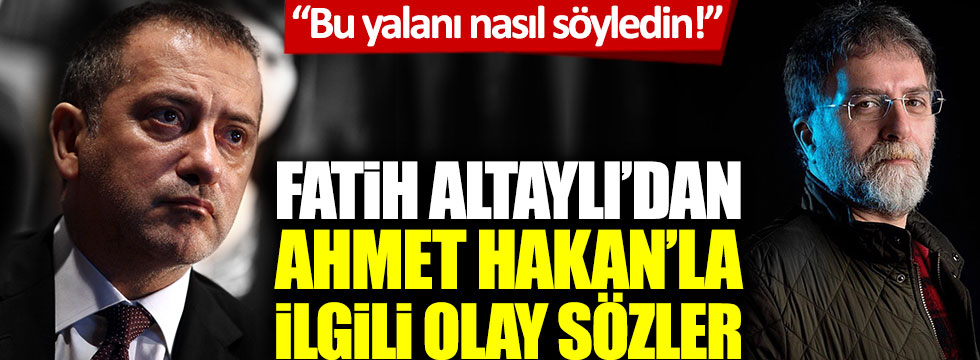 Fatih Altaylı'dan Ahmet Hakan'a olay sözler! "Bu yalanı nasıl söyledin!"