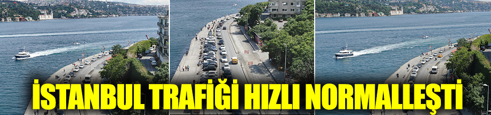 İstanbul trafiği hızlı normalleşti