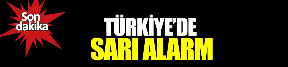 Türkiye'de sarı alarm