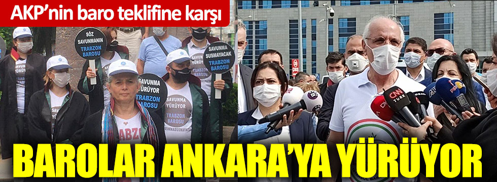 AKP'nin baro teklifine karşı, barolar Ankara'ya yürüyor