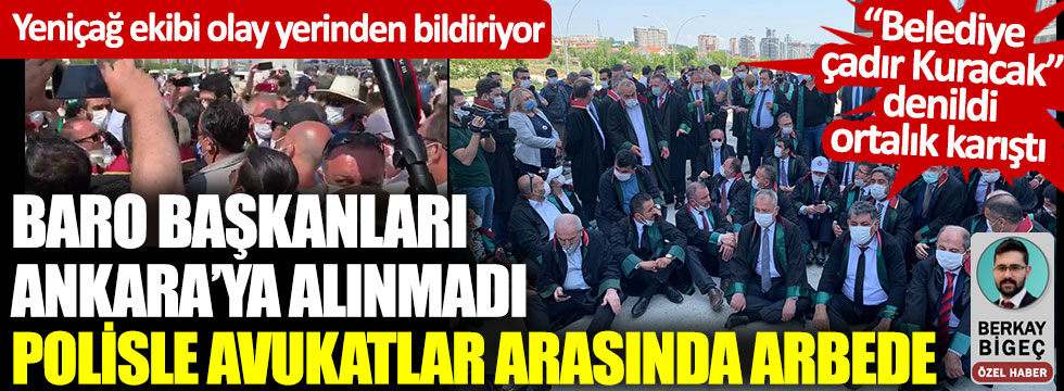 Yeniçağ TV Ankara'dan canlı birdirdi: İşte Baro başkanlarının yürüyüşü