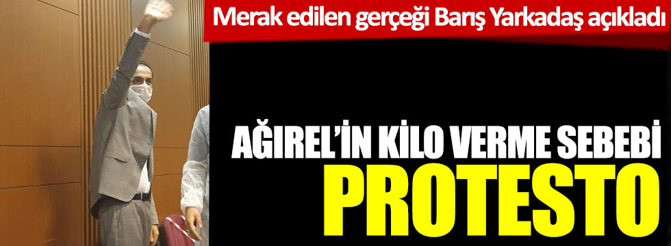 Merak edilen gerçeği Barış Yarkadaş açıkladı: Murat Ağırel'in kilo verme sebebi protesto