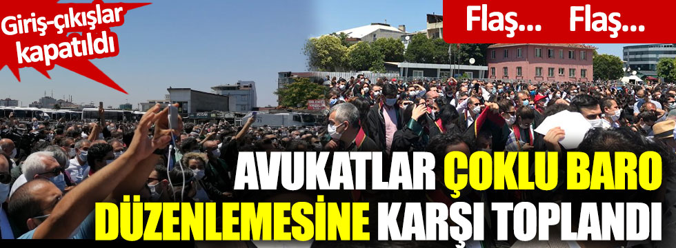 Avukatlar çoklu baro düzenlemesine karşı toplandı: Çağlayan Adliyesi’nde toplandılar