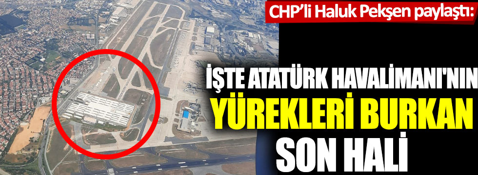 İşte Atatürk Havalimanı'nın yürekleri burkan son hali!