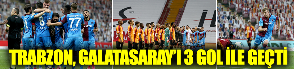 Trabzonspor, Galatasaray'ı 3 gol ile geçti